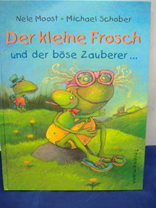 Nele Moost /Michael Schober Buch "Der kleine Frosch und der böse Zauberer" Neu